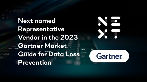 Next DLP Named in the 2023 Gartner Market Guide for DLP