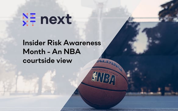 Insider Risk Awareness Month - An NBA courtside view