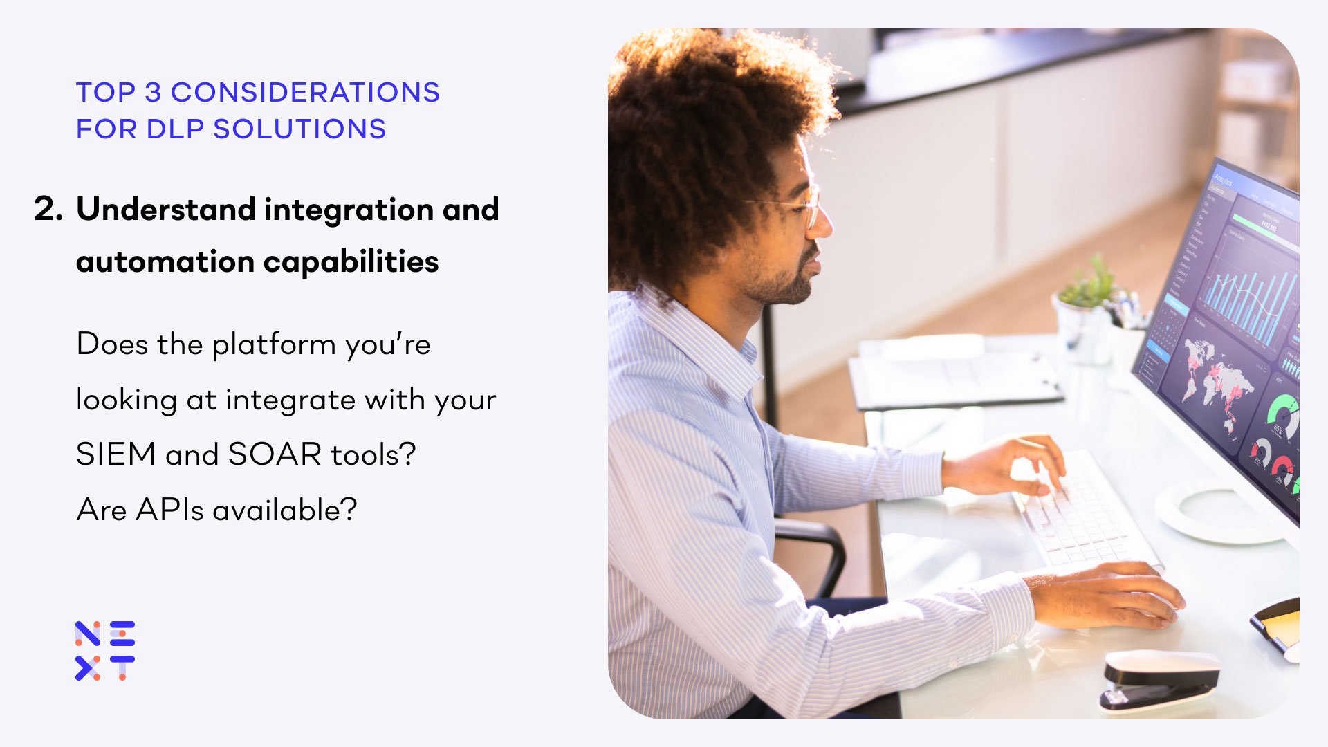 Top considerations for DLP solutions - 2: Understand integration and automation capabilities