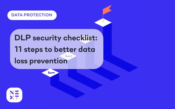 DLP security checklist: 11 steps to better data loss prevention