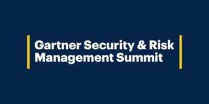 Gartner Security & Risk Management Summit