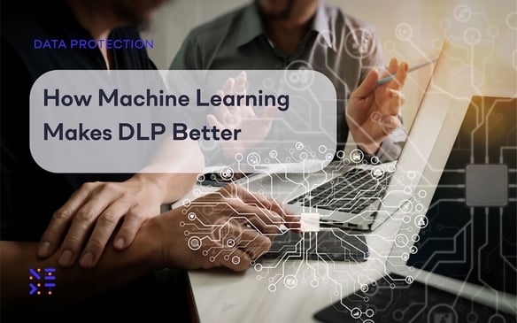 How Machine Learning Makes DLP Better